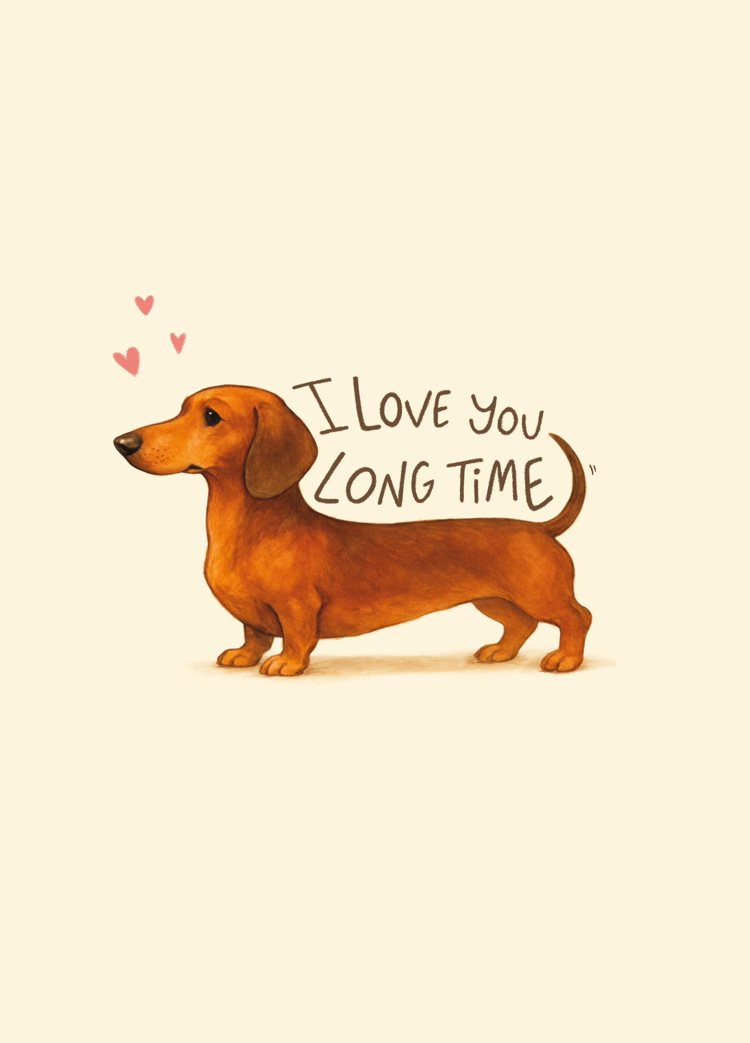 I Love You Long Time Dachshund - Cute Anniversary / Valentine's