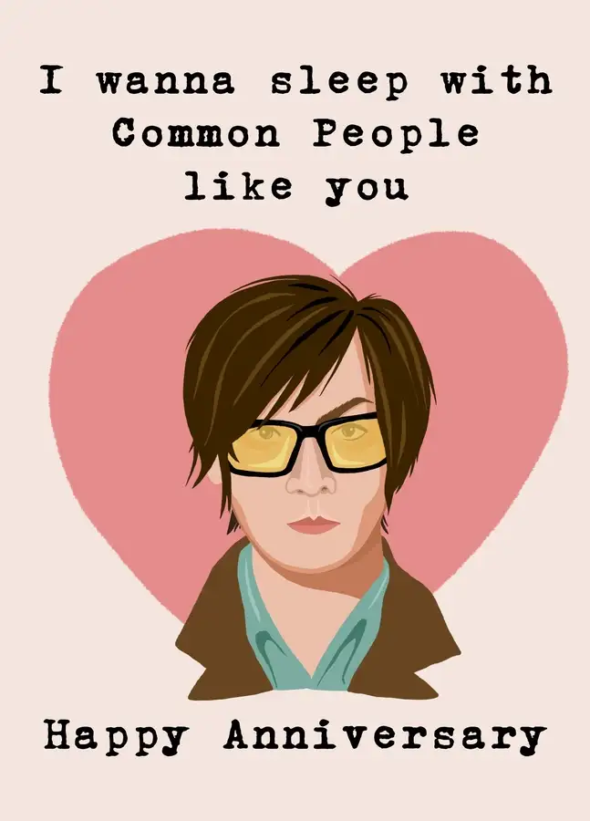 Funny Anniversary Card - Jarvis Cocker Pulp Britpop