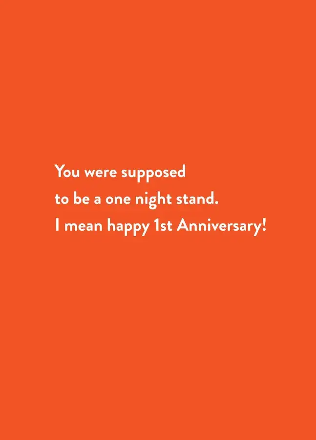 I Mean Happy First Anniversary Card