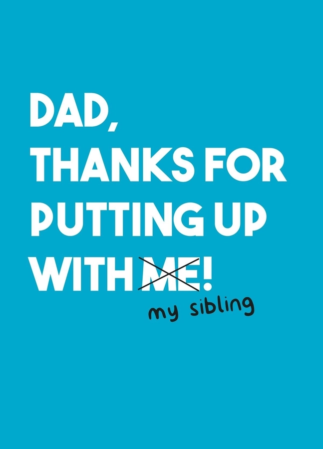 Putting Up With My Sibling Father's Day Card